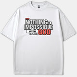 A white Christian T-shirt featuring bold text that reads 'For Nothing Is Impossible With God' with the Bible verse reference Luke 1:37.