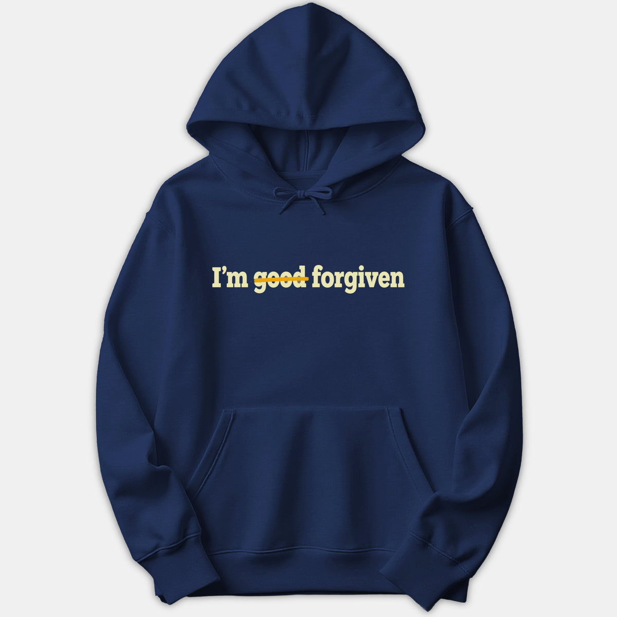 A navy blue hoodie featuring the text 'I'm good forgiven' printed across the chest with the word 'good' crossed out in gold.