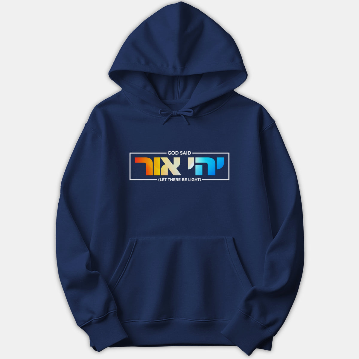 A navy blue hoodie featuring a framed graphic with 'God Said Let There Be Light' in English and vibrant gradient Hebrew lettering.