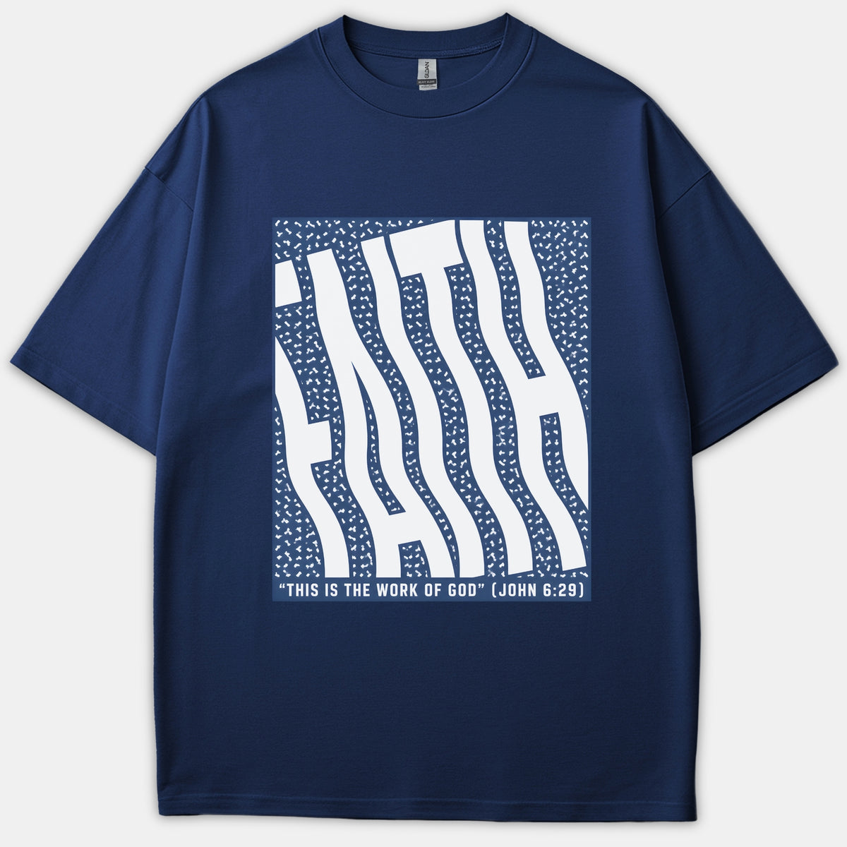 A navy blue t-shirt featuring a graphic design with stylized wavy text reading FAITH above the Bible verse quote, This is the work of God, from John 6:29.