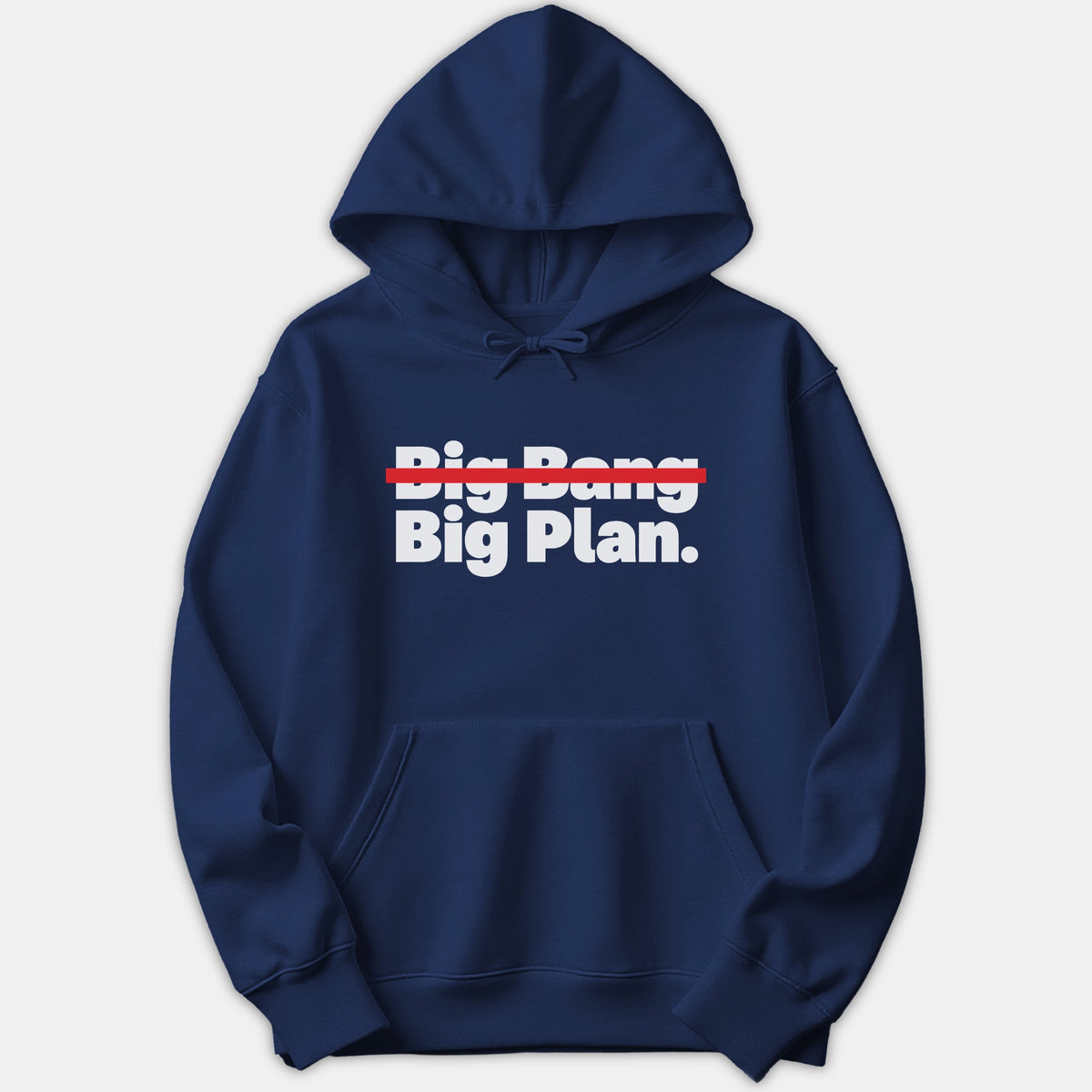A navy blue hoodie featuring a graphic print with the text Big Bang crossed out with a red line and Big Plan written below in white text.