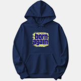 A navy blue hoodie featuring a yellow brushstroke graphic on the chest with the text 'YOU MUST BE born again JOHN 3:7'.