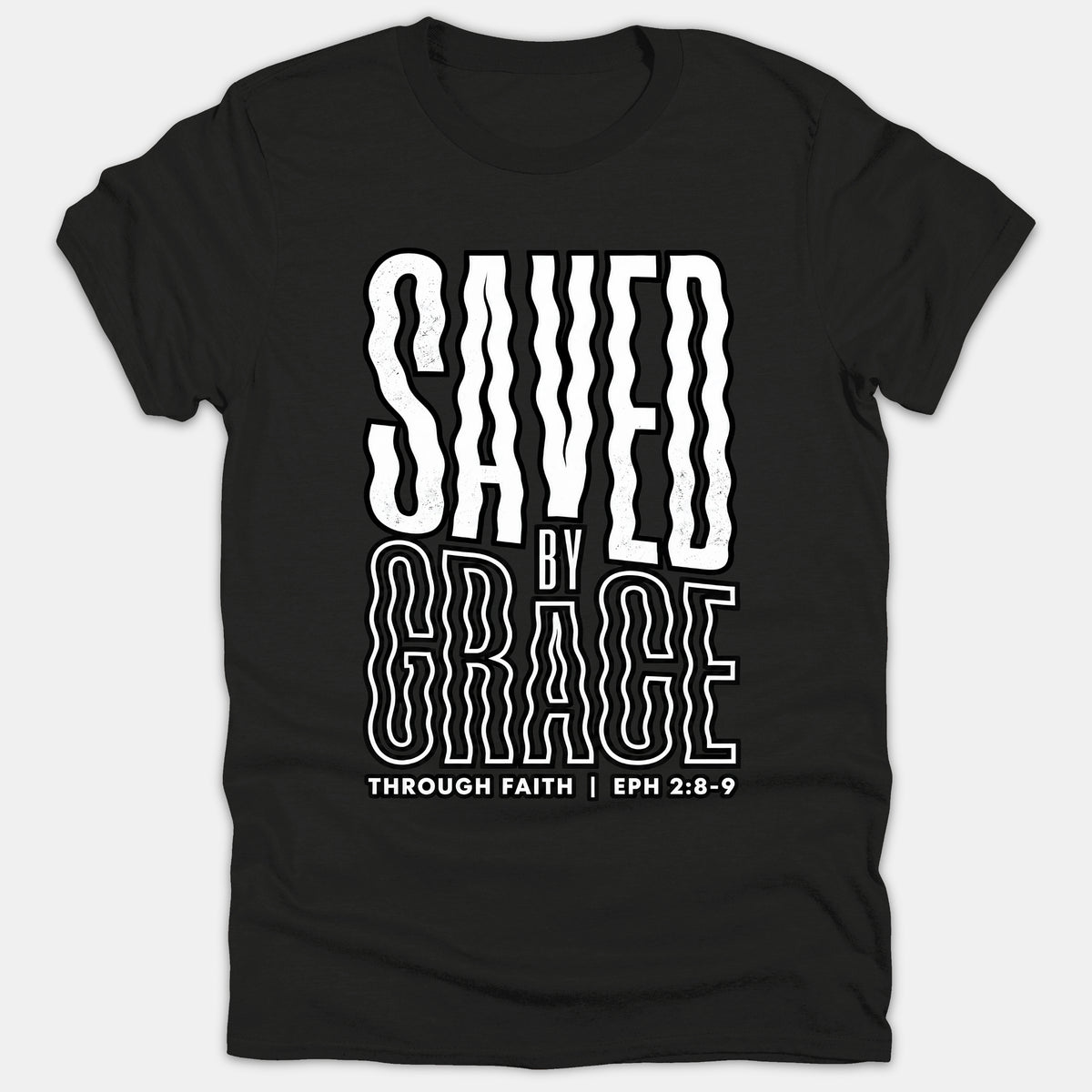 A black Christian t-shirt featuring wavy white typography that reads 'Saved By Grace Through Faith' with the Bible scripture reference 'Eph 2:8-9' printed below.