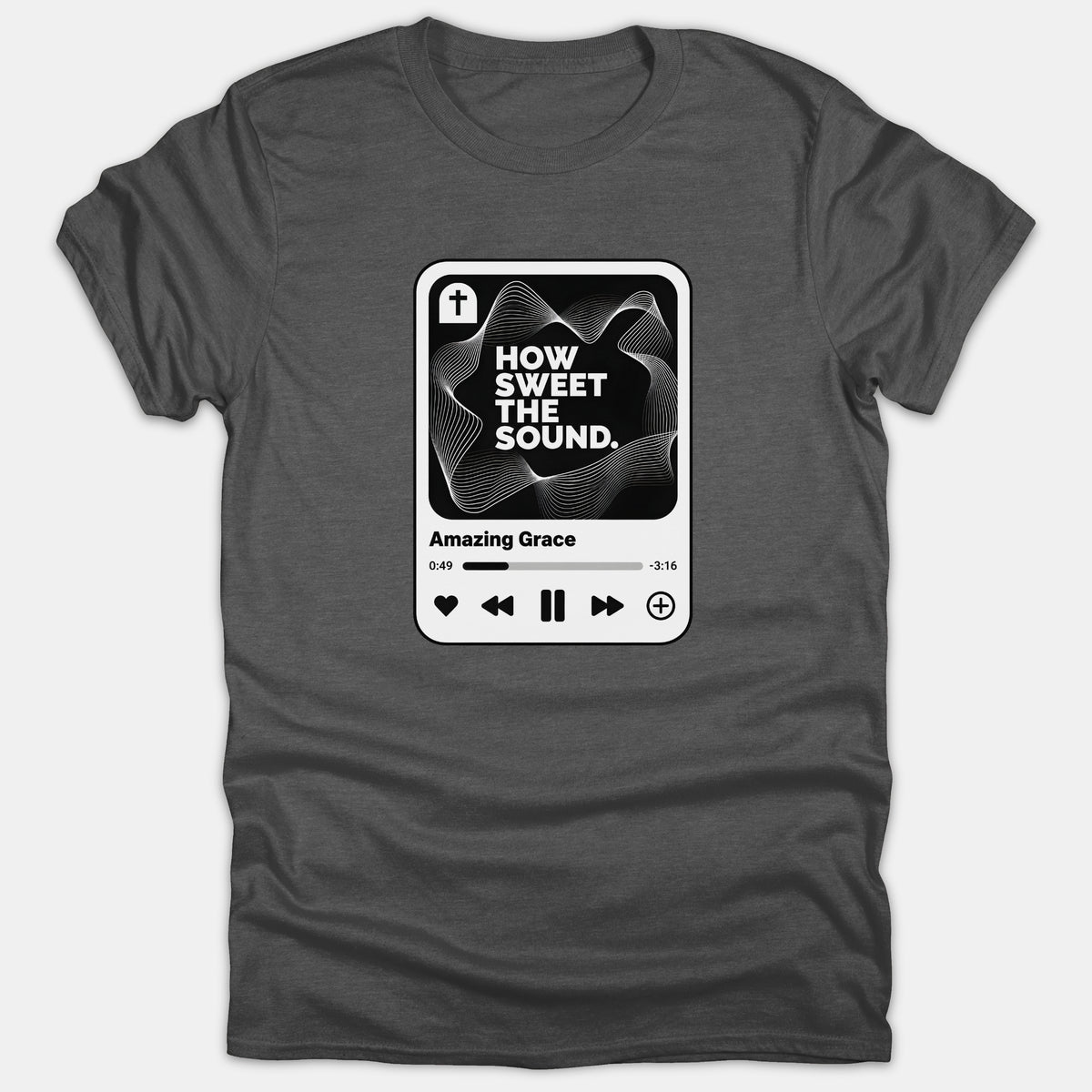 A dark gray t-shirt featuring a music player graphic with abstract soundwaves reading 'HOW SWEET THE SOUND.' above the song title 'Amazing Grace'.