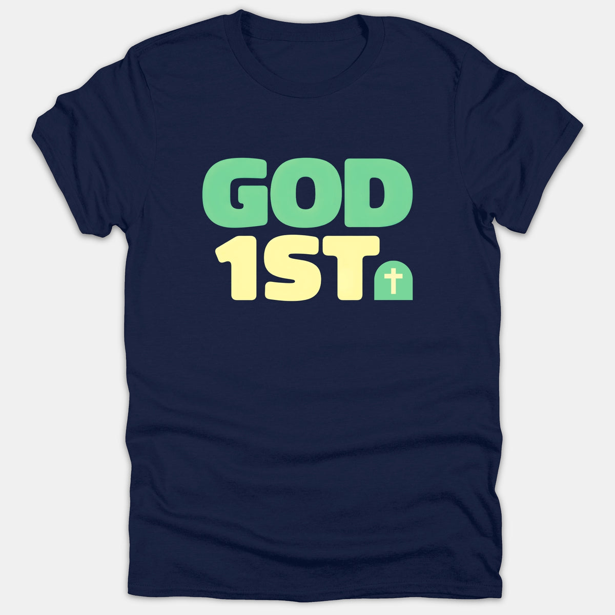 A navy blue Christian t-shirt printed with the phrase GOD 1ST in bold green and yellow lettering alongside a small cross graphic.