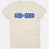A beige t-shirt featuring the text GOD=GOOD printed across the chest in bold blue lettering.
