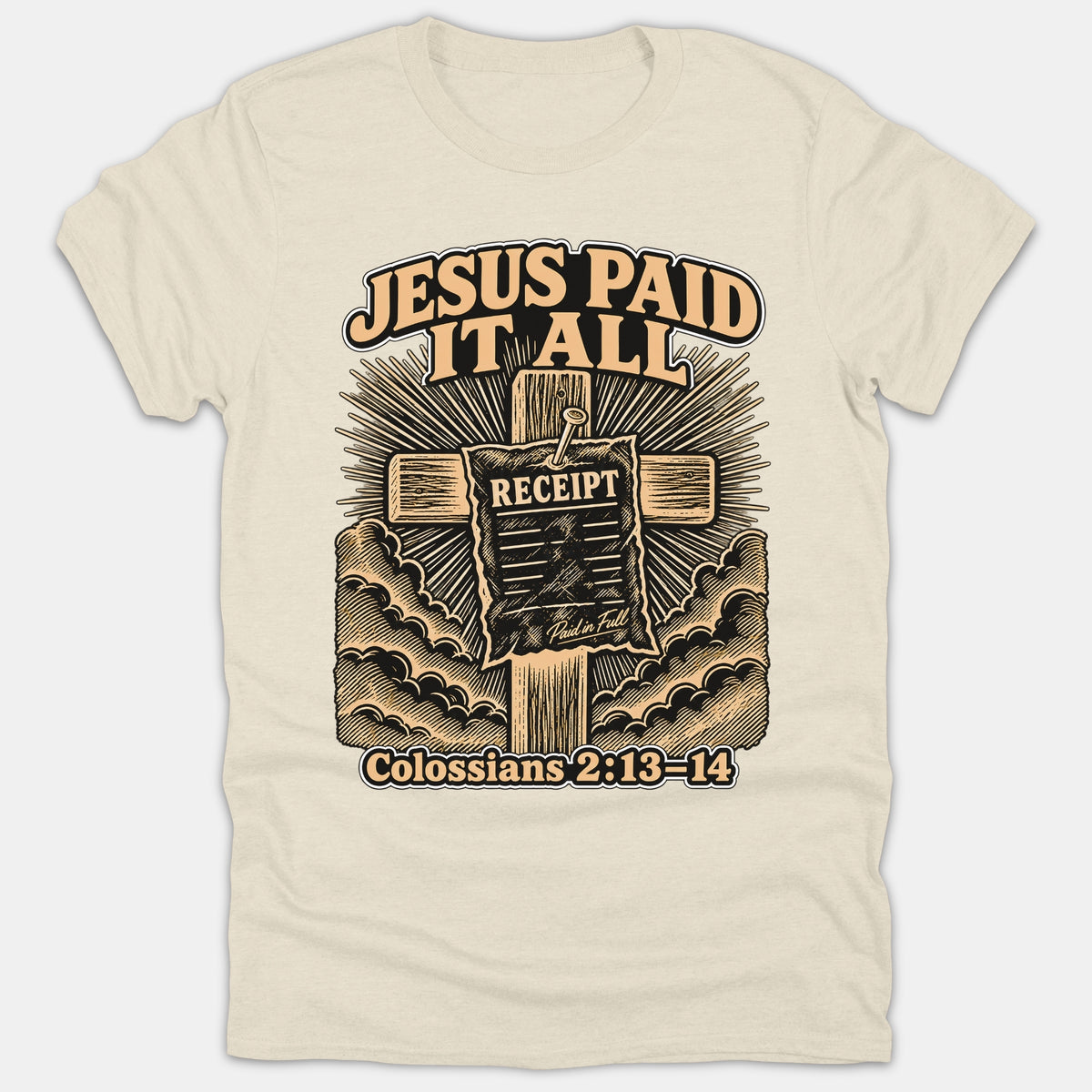 A beige Christian T-shirt featuring a graphic of a wooden cross with a receipt nailed to it that reads Paid in Full, surrounded by the words Jesus Paid It All and Colossians 2:13-14.