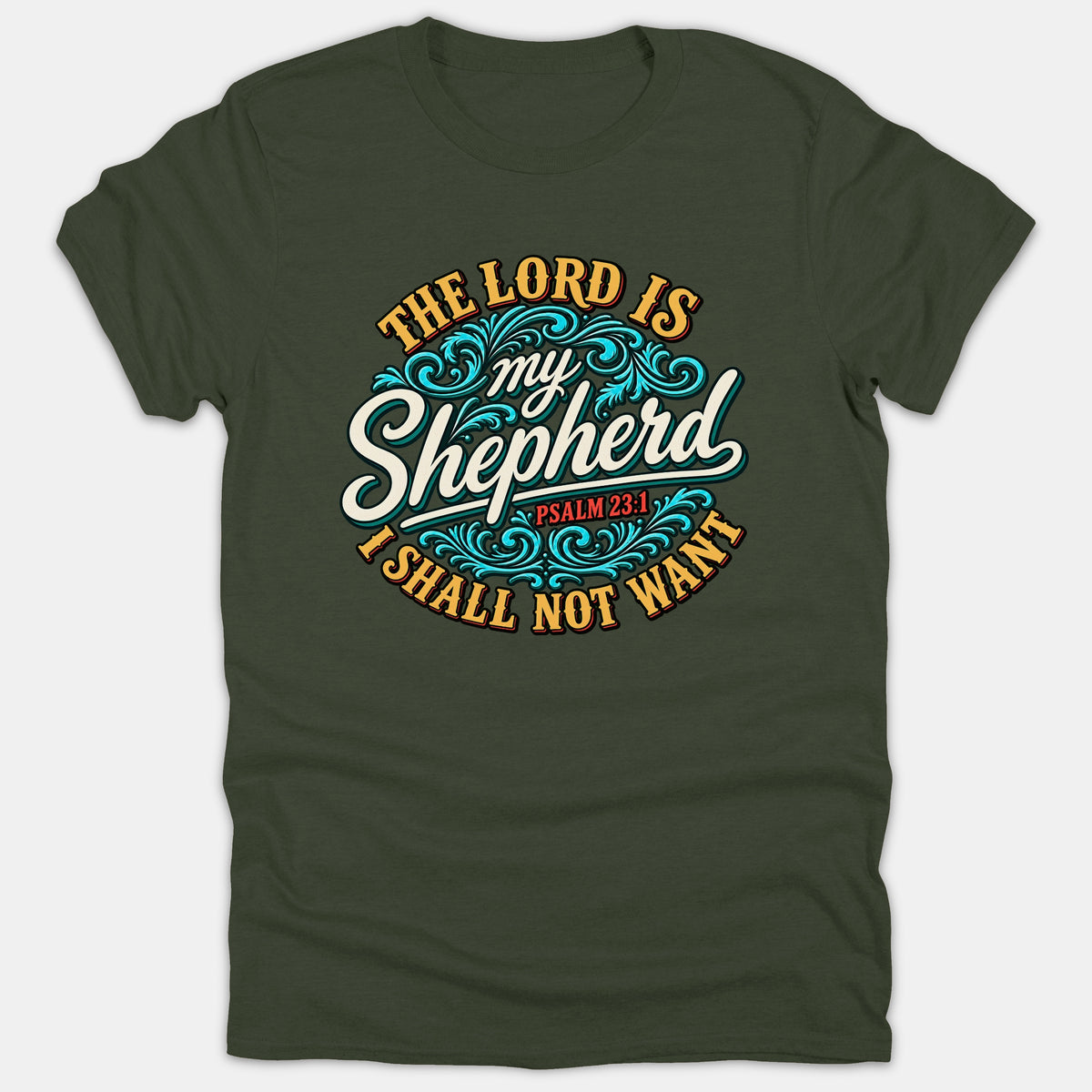 A dark green t-shirt featuring a circular graphic with the Bible verse Psalm 23:1 reading 'The Lord Is My Shepherd I Shall Not Want' styled with decorative blue swirls.