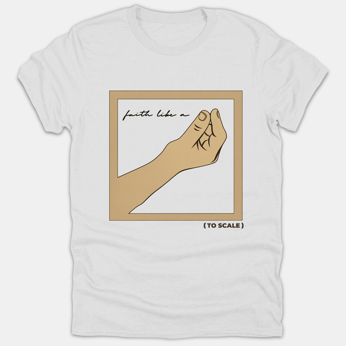 A white Christian t-shirt featuring a framed graphic with the text 'faith like a' next to a pinched hand gesture, labeled '( TO SCALE )' underneath.