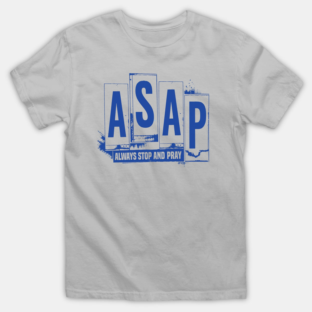 A light gray short-sleeve crewneck t-shirt featuring a blue graphic on the front with the letters 'ASAP' in a block font and the phrase 'ALWAYS STOP AND PRAY' underneath.