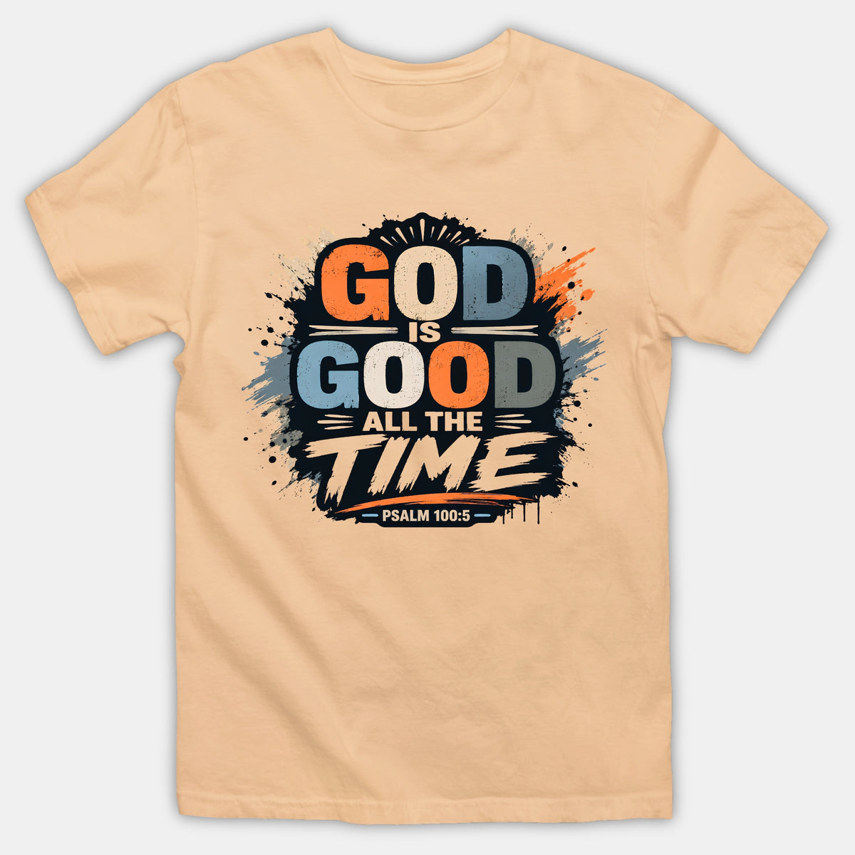 A light peach-colored short-sleeve t-shirt with a colorful graphic on the chest that reads 'GOD IS GOOD ALL THE TIME' and 'PSALM 100:5' in a stylized multicolor font with paint splatter details.