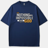 A navy blue Christian t-shirt featuring the bold scripture quote FOR NOTHING IS IMPOSSIBLE WITH GOD along with the Bible verse reference Luke 1:37.