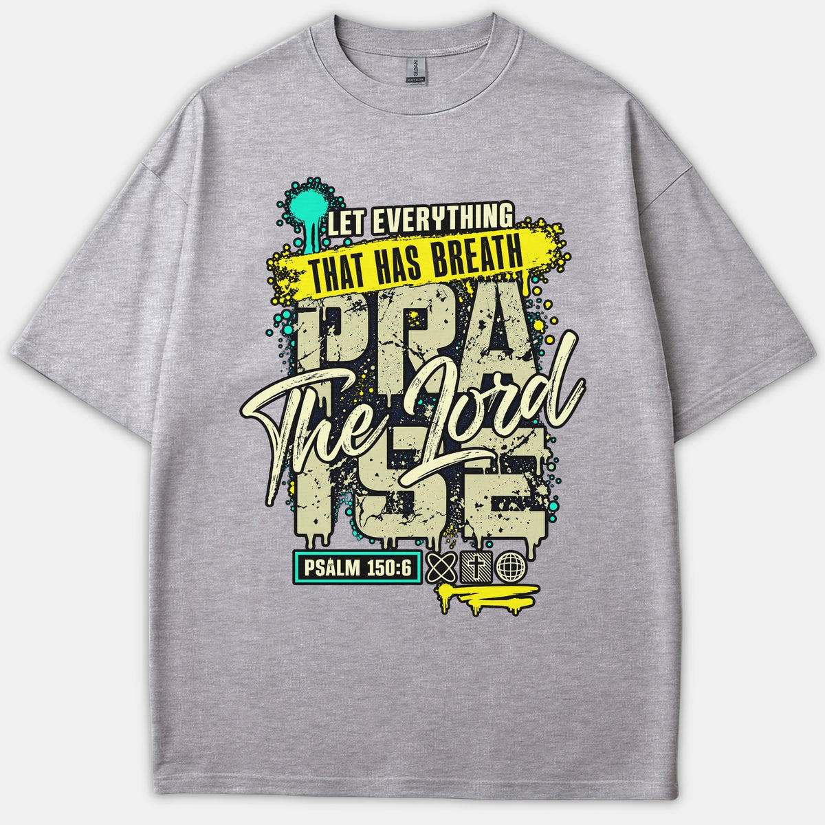 Gray Christian t-shirt featuring a graffiti-style graphic print that reads 'Let Everything That Has Breath Praise The Lord' with Psalm 150:6 scripture reference.