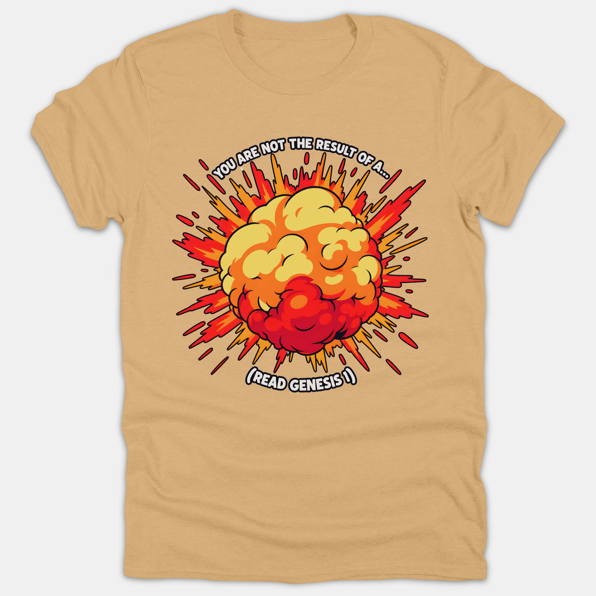 A beige Christian t-shirt featuring a colorful comic-style explosion graphic with arched text reading You are not the result of a... above and Read Genesis 1 below.