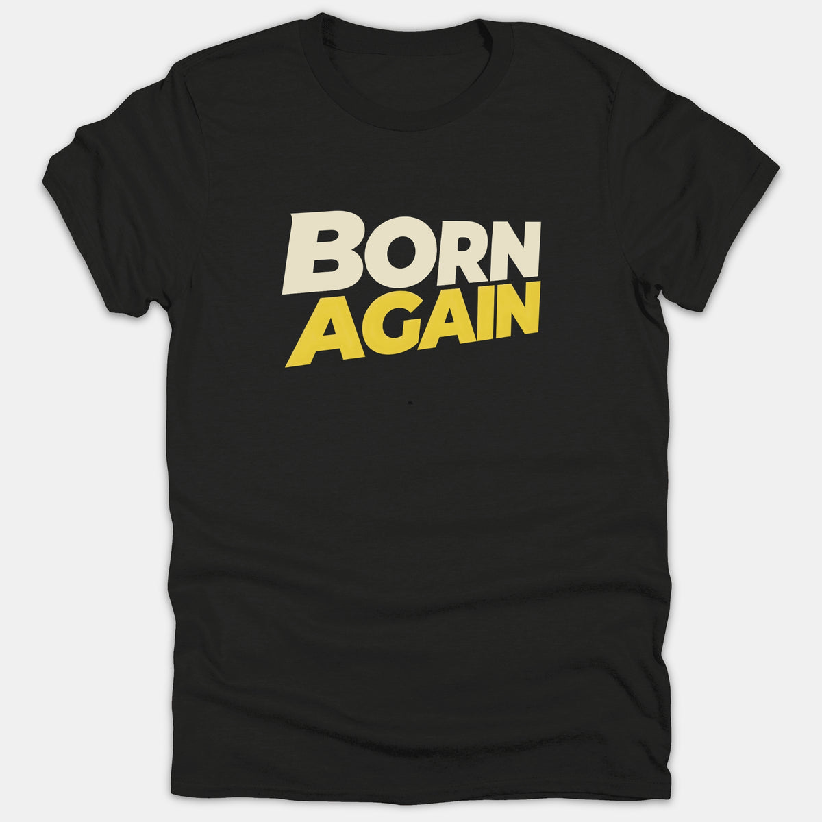A black Christian t-shirt featuring bold graphic text that reads 'BORN AGAIN' printed across the chest in white and yellow.