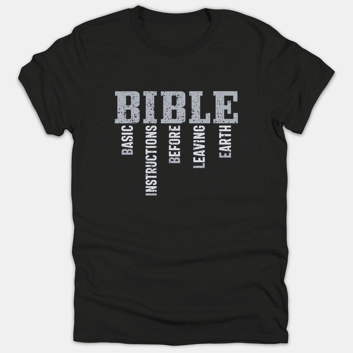 A black t-shirt featuring a distressed gray graphic that spells out BIBLE as an acronym for Basic Instructions Before Leaving Earth.