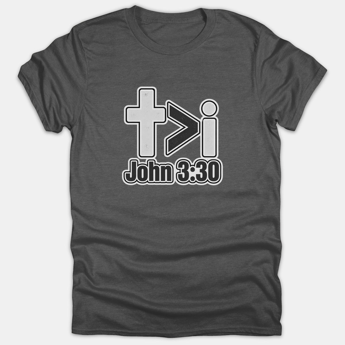 A dark gray t-shirt featuring a Christian graphic with a cross, a greater-than symbol, a lowercase 'i', and the scripture reference 'John 3:30' printed in white and black.
