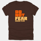 A brown t-shirt featuring the Bible scripture 'DO NOT FEAR ISAIAH 41:10' in bold orange and yellow retro typography.