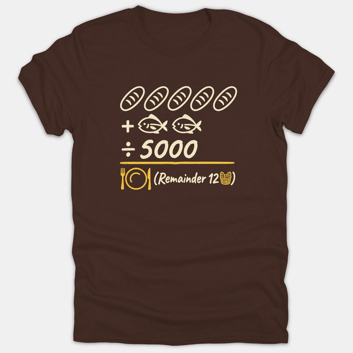 A brown t-shirt featuring a math equation graphic representing Jesus feeding the five thousand with five loaves, two fish, divided by 5000, leaving a remainder of 12.