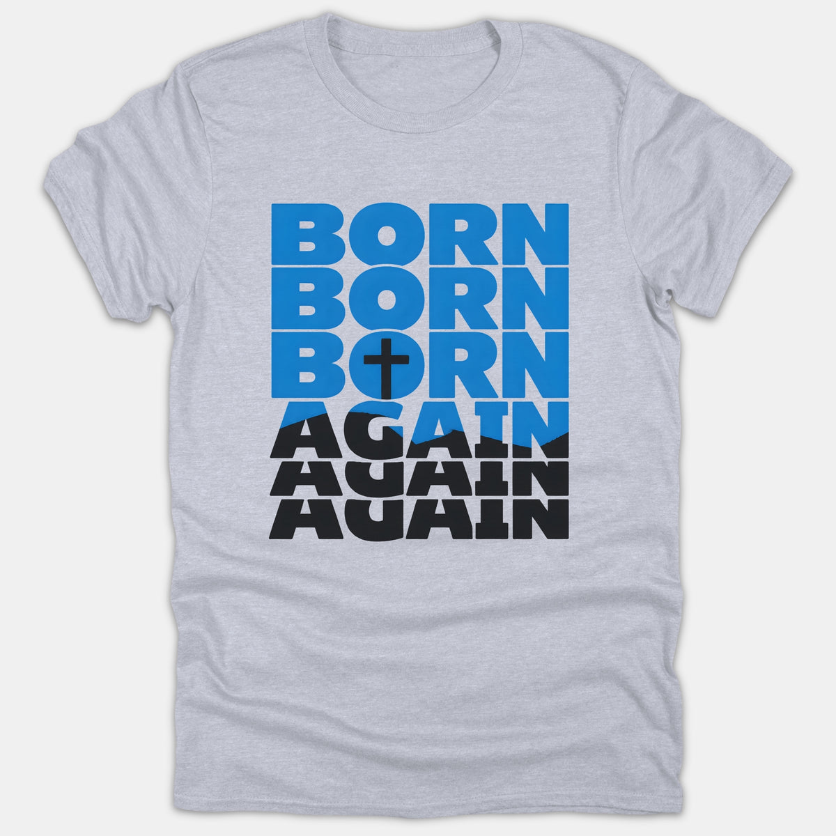 A heather gray Christian t-shirt featuring a bold, stacked typography graphic reading Born Again in blue and black lettering with a small cross inside the letter O.
