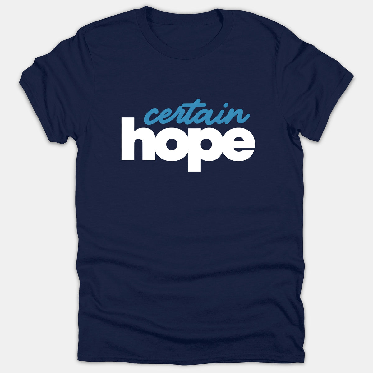 A navy blue Christian t-shirt featuring the phrase 'certain hope' printed in light blue cursive script and bold white typography across the chest.