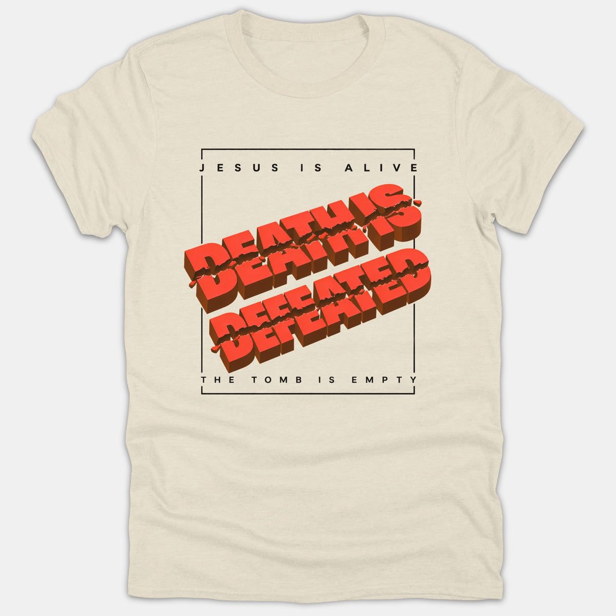 A beige Christian t-shirt featuring a black frame with the text 'JESUS IS ALIVE', bold red 3D graphic text reading 'DEATH IS DEFEATED', and 'THE TOMB IS EMPTY'.