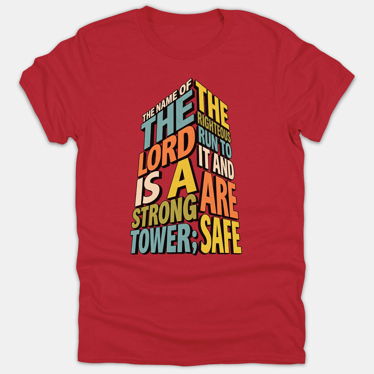 A red t-shirt featuring a 3D tower graphic formed by colorful typography displaying the Bible verse, 'The name of the Lord is a strong tower; the righteous run to it and are safe.'