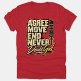 A red t-shirt featuring a distressed Christian graphic with bold typography reading, 'Agree with God, Move with God, End with God, Never Doubt God'.