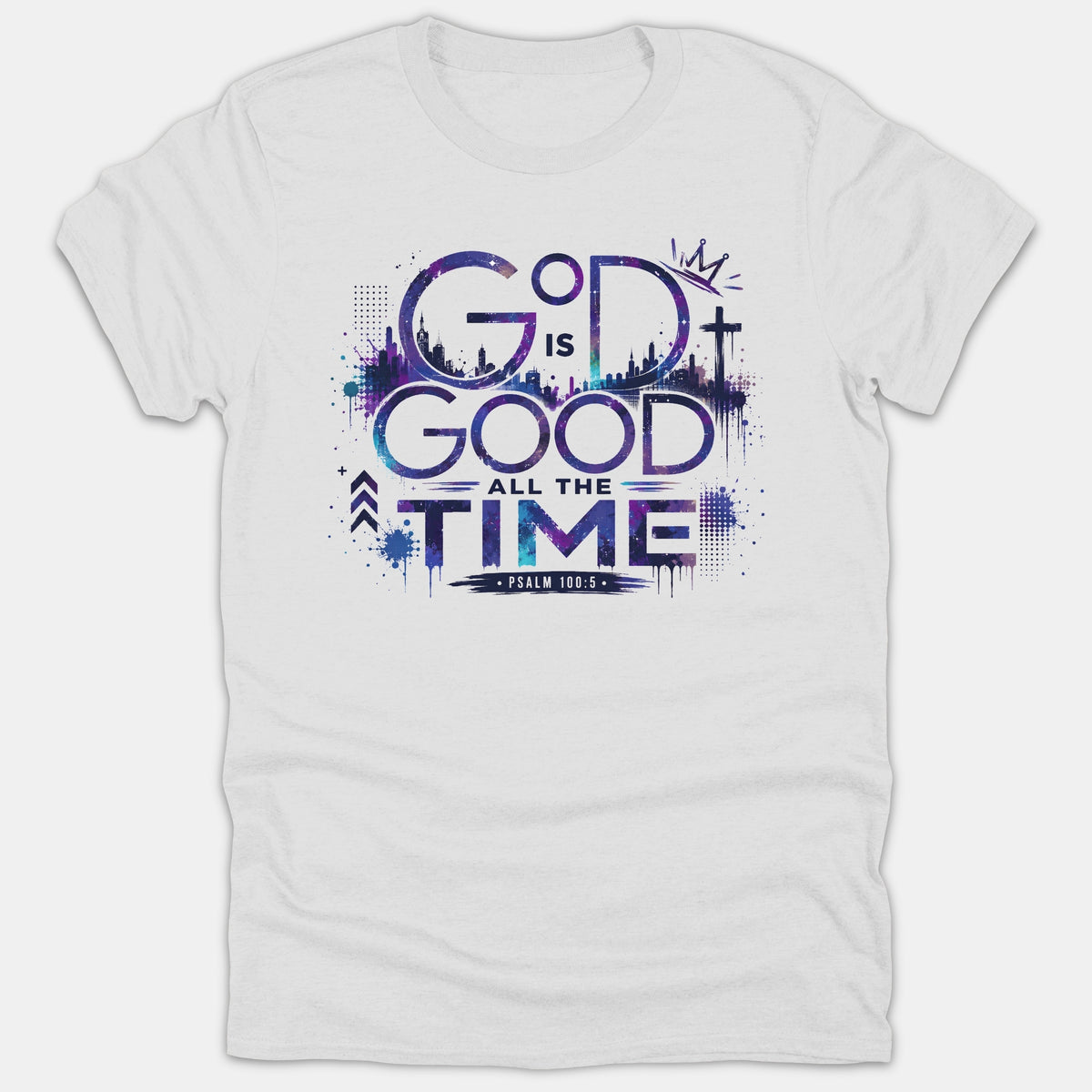 A white Christian t-shirt featuring a purple and blue galaxy-style graphic with the text 'God Is Good All The Time', a cross, crown, skyline, and Psalm 100:5 scripture reference.
